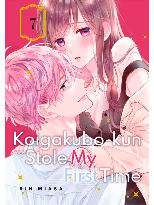 Title details for Koigakubo-kun Stole My First Time, Volume 7 by Rin Miasa - Available